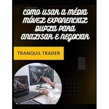Capa do livro Como usar a média móvel exponencial dupla para analisar e negociar