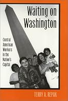 Waiting on Washington: Central American Workers in the Nation's Capital 1566393019 Book Cover