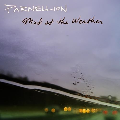 Spiele Mad at the Weather von Parnellion auf Amazon Music ab