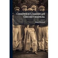 Chadwick's American Cricket Manual