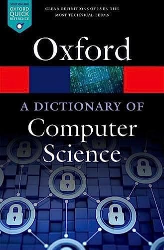 A Dictionary of Computer Science (Oxford Quick Reference)