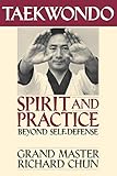 Taekwondo Spirit and Practice: Beyond Self-Defense