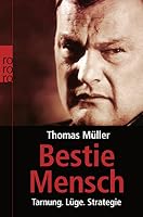 Bestie Mensch: Tarnung - Lüge - Strategie (German Edition) 3902404051 Book Cover