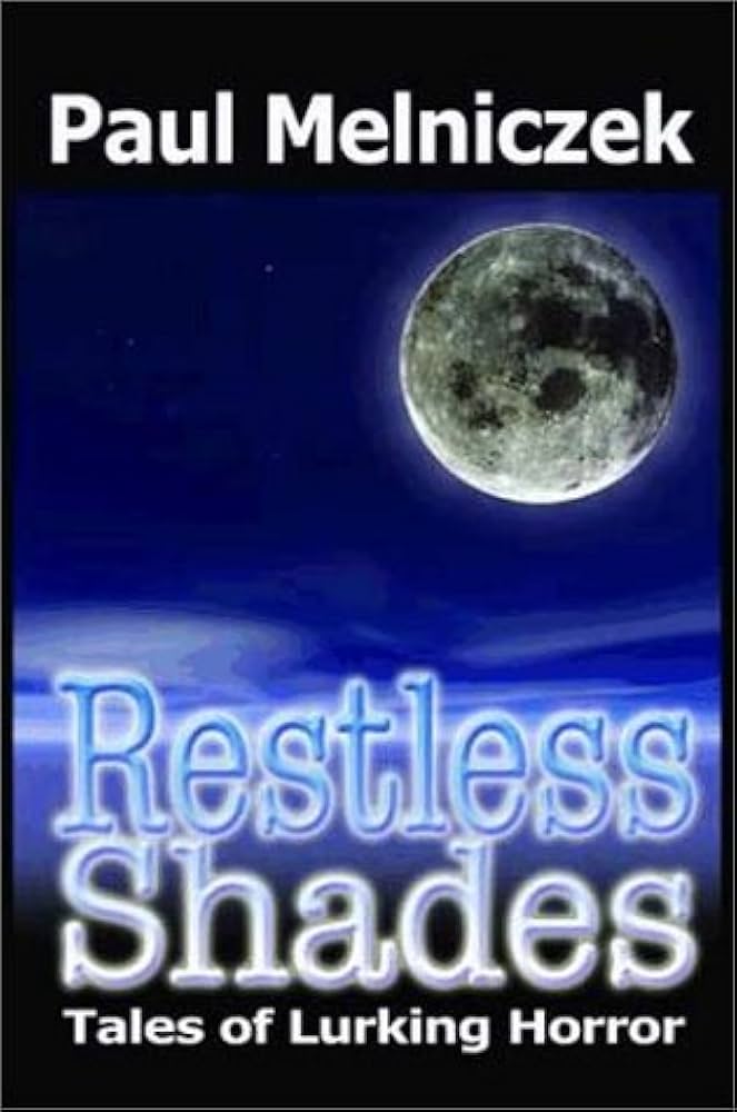 Restless Shades: Tales of Lurking Horror : Melniczek, Paul: Amazon.com.au:  Books
