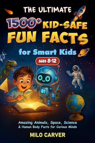 The Ultimate 1500+ Kid-Safe Fun Facts for Smart Kids: Amazing Animals, Space, Science & Human Body Facts for Curious Minds (Ages 8-12) image 2