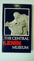 The Central Lenin Museum: A guide 5050006929 Book Cover