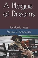 A Plague of Dreams 0578828510 Book Cover