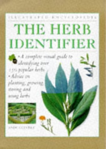 The Herb Identifier: A Complete Visual Guide to Identifying Over 150 Popular Herbs