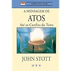Livro A Mensagem de Atos Até os Confins da Terra