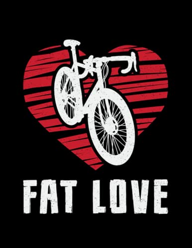 El mejor review de Bicicleta fatbike - cinco favoritos. 25 Fat Bike Fat Bike Fat Love Bike Biker MTB Cycling Fatbike Notebook: 8.5x11| Journal