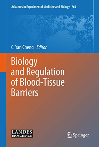 Biology and Regulation of Blood‑Tissue Barriers (Advances in Experimental Medicine and Biology, 763)