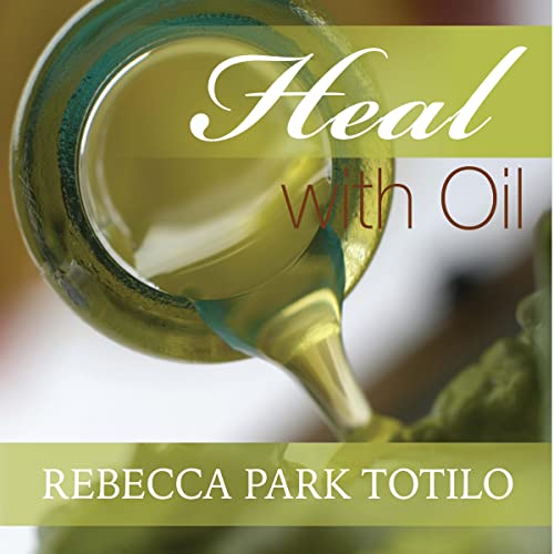 Heal with Oil by Rebecca Park Totilo episode artwork