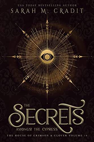 The Secrets Amongst the Cypress: A New Orleans Witches Family Saga (The House of Crimson & Clover Book 10)