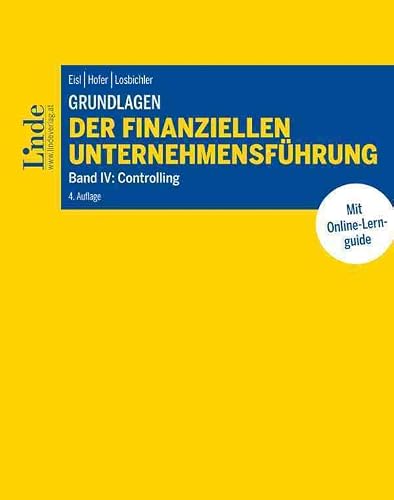 Grundlagen der finanziellen Unternehmensführung Band IV - Christoph Eisl Peter Hofer Heimo Losbichler Kartoniert (TB)