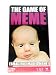 The Game of Meme Adult Fun Card Game