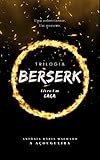 Berserk: Livro Um - Caça (Trilogia Berserk 1)