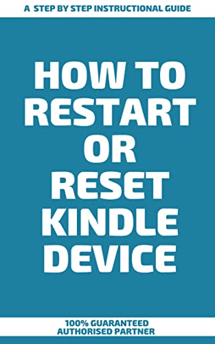 How to Restart or Reset Kindle Device: A Step by Step Instructional Guide (English Edition)