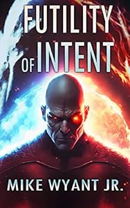 The Futility of Intent cover