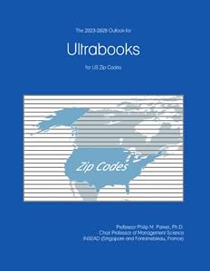 The 2023-2028 Outlook for Ultrabooks for US Zip Codes
