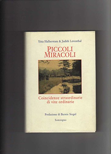 Piccoli miracoli. Coincidenze straordinarie di vite ordinarie