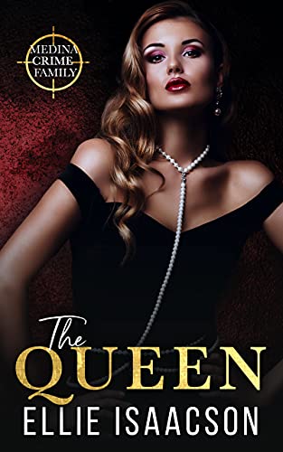 Queen: Mafia Romance (Medina Crime Family Book 3) (English Edition) eBook Isaacson, Ellie: Amazon.es: Tienda