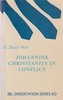 Johannine Christianity in Conflict: Authority, Rank, and Succession in the First Farewell Discourse 0891304711 Book Cover