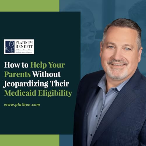 How to Help Your Parents Without Jeopardizing Their Medicaid Eligibility