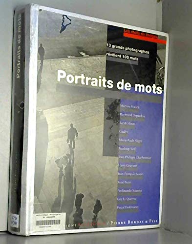Portraits de mots: 13 grands photographes révèlent 100 mots