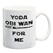 Funny 11oz Coffee or Tea Mugs - YODA OBI WAN For Me by Eitly (White) -Great Sarcasm Gift for Men, Women, Mom or Dad, Sister, Brother, Boss, Teacher