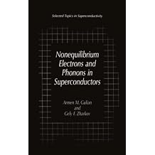 Nonequilibrium Electrons and Phonons in Superconductors Selected Topics in Superconductivity
