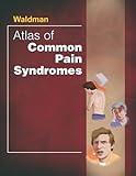 Atlas of Common Pain Syndromes: Expert Consult - Online and Print