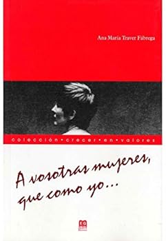 Paperback A VOSOTRAS MUJERES, QUE COMO YO [Spanish] Book