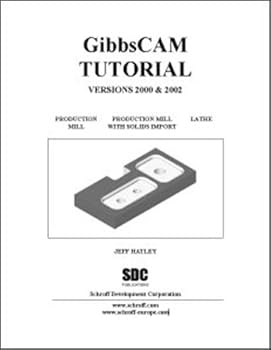 Paperback GibbsCAM Tutorial Versions 2000 & 2002 Book