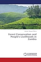 Forest Conservation and People's Livelihoods in Zambia 3659435511 Book Cover