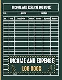 Income & Expense Log Book: An Easy-to-Use Financial Tracker for Personal, Small Business, and Home-Based Entrepreneurs