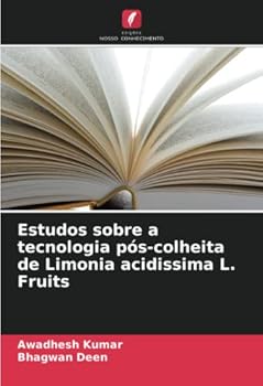 Paperback Estudos sobre a tecnologia pós-colheita de Limonia acidissima L. Fruits [Portuguese] Book