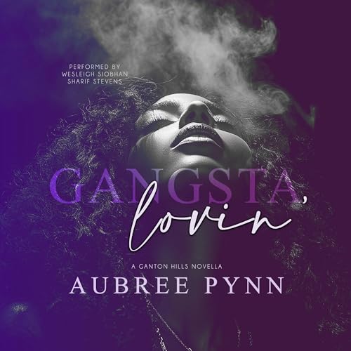 Gangsta Lovin' by Aubree Pynn episode artwork
