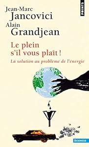 Book's Cover of Le Plein s'il vous plaît ! La solution au problème de l'énergie