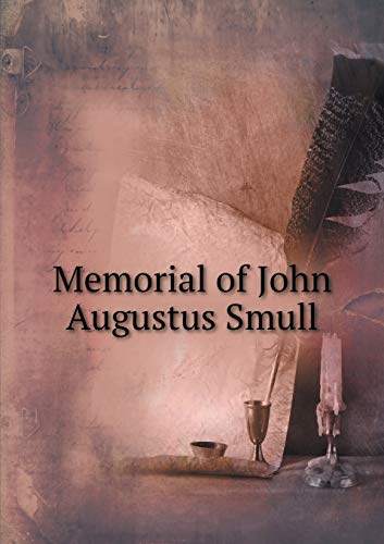 Memorial of John Augustus Smull 5519245770 Book Cover