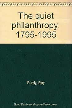 Unknown Binding The quiet philanthropy: 1795-1995 Book