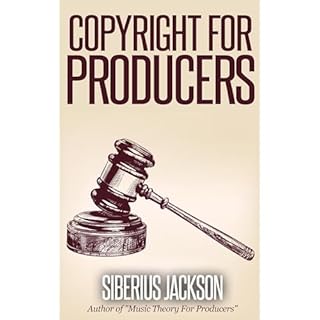 Copyright for Producers Audiobook By Siberius Jackson cover art