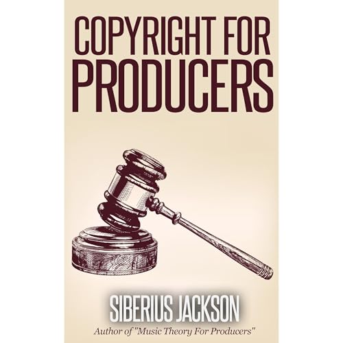 Copyright for Producers by Siberius Jackson episode artwork