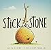 Stick and Stone