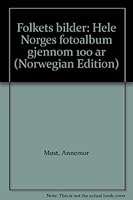Folkets bilder: Hele Norges fotoalbum gjennom 100 ar 8299512700 Book Cover