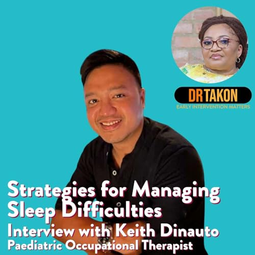 Strategies for Managing Sleep Difficulties - With Keith Dinauto, Occupational Therapist