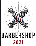  Barbershop - Barber Pole – Red, White, and Blue : 2021 Schedule Planner and Organizer / Weekly Calendar
