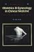 Handbook of Obstetrics and Gynecology in Chinese Medicine: An Integrated Approach