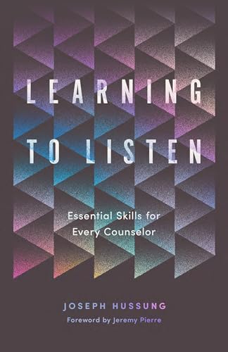 Learning to Listen: Essential Skills for Every Counselor