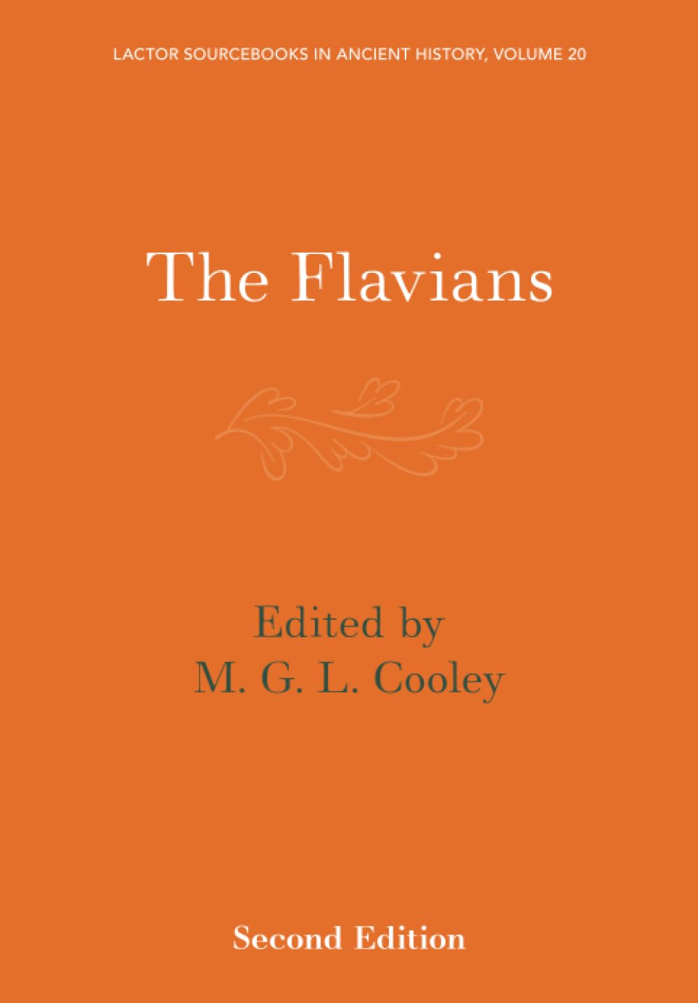 The Flavians: 20 (LACTOR Sourcebooks in Ancient History, Series Number 20)