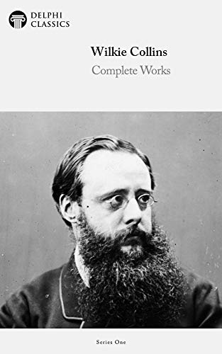 Télécharger Delphi Complete Works of Wilkie Collins (Illustrated) (Delphi Series One Book 26) (English Edition) Gratuit